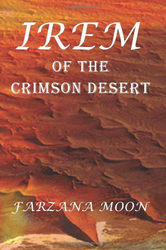 Cover for Farzana Moon · Irem of the Crimson Desert (Taschenbuch) (2010)