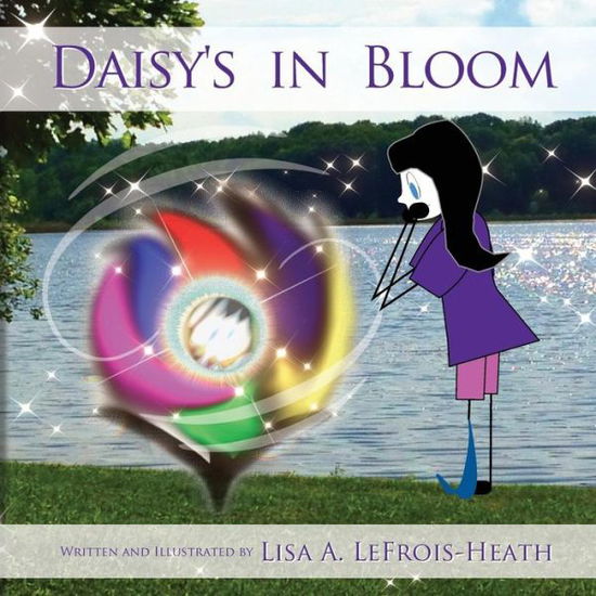 Cover for Lisa a Lefrois-heath · Daisy's in Bloom (Taschenbuch) (2013)