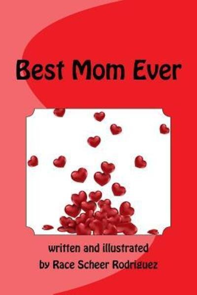 Cover for Race Scheer Rodriguez · Best Mom Ever (Paperback Bog) (2017)