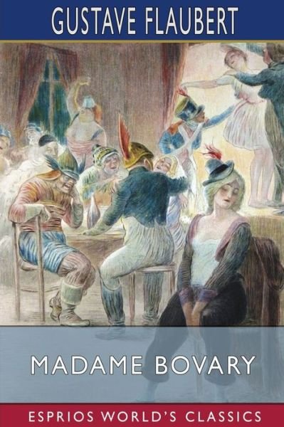 Madame Bovary - Gustave Flaubert - Bøker - Blurb - 9781006036613 - 26. april 2024