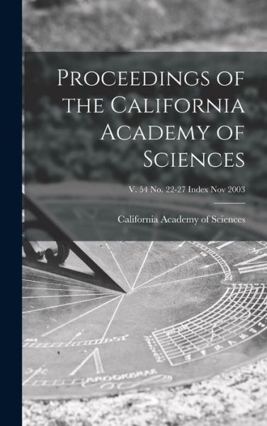 Cover for California Academy of Sciences · Proceedings of the California Academy of Sciences; v. 54 no. 22-27 Index Nov 2003 (Innbunden bok) (2021)