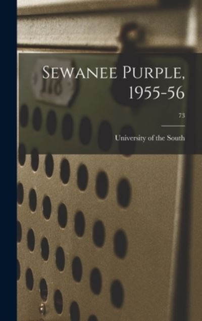 Cover for University of the South · Sewanee Purple, 1955-56; 73 (Hardcover Book) (2021)