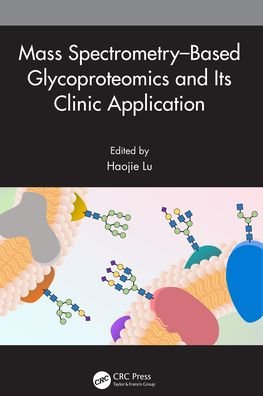 Cover for Haojie Lu · Mass Spectrometry–Based Glycoproteomics and Its Clinic Application (Hardcover Book) (2021)