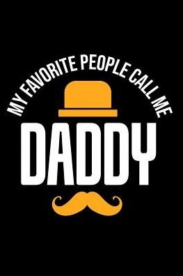Cover for Armadillodti Publishing · My Favorite People Call Me Daddy (Pocketbok) (2019)
