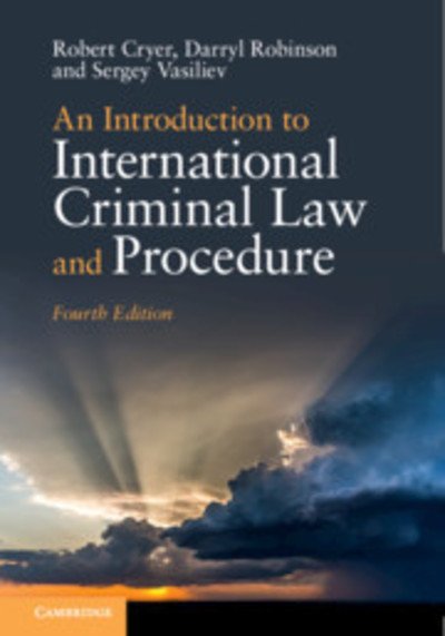 Cover for Cryer, Robert (University of Birmingham) · An Introduction to International Criminal Law and Procedure (Paperback Book) [4 Revised edition] (2019)