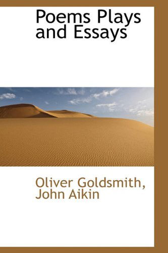 Cover for Oliver Goldsmith · Poems Plays and Essays (Hardcover Book) (2009)