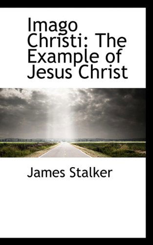 Cover for James Stalker · Imago Christi: the Example of Jesus Christ (Paperback Book) (2009)