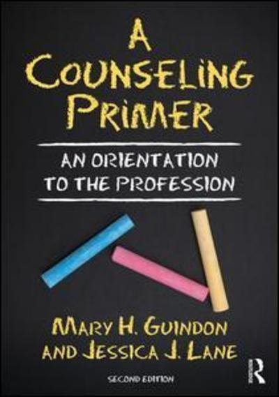 Cover for Guindon, Mary H. (Kansas State University, USA) · A Counseling Primer: An Orientation to the Profession (Pocketbok) (2019)