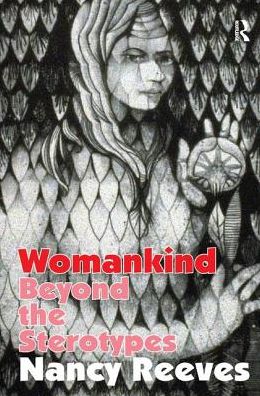 Cover for Nancy Reeves · Womankind: Beyond the Stereotypes (Hardcover Book) (2018)