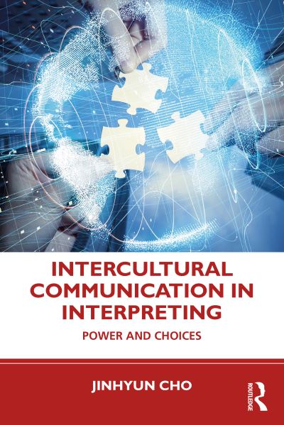 Cover for Jinhyun Cho · Intercultural Communication in Interpreting: Power and Choices (Paperback Book) (2021)