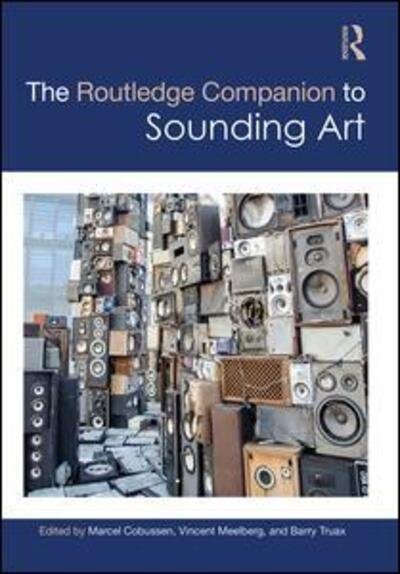 The Routledge Companion to Sounding Art - Routledge Music Companions (Hardcover Book) (2016)