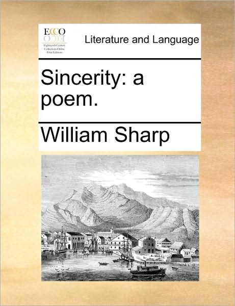 Cover for William Sharp · Sincerity: a Poem. (Pocketbok) (2010)