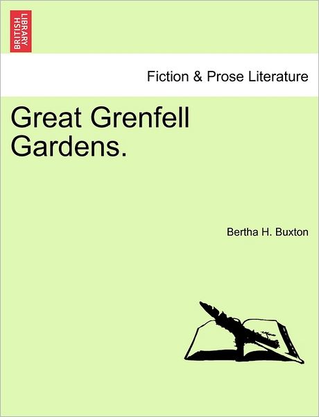 Cover for Bertha H Buxton · Great Grenfell Gardens. (Paperback Book) (2011)