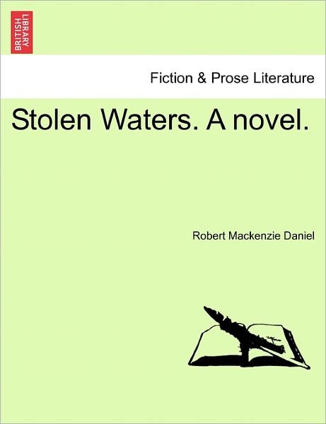 Cover for Robert Mackenzie Daniel · Stolen Waters. a Novel. (Taschenbuch) (2011)