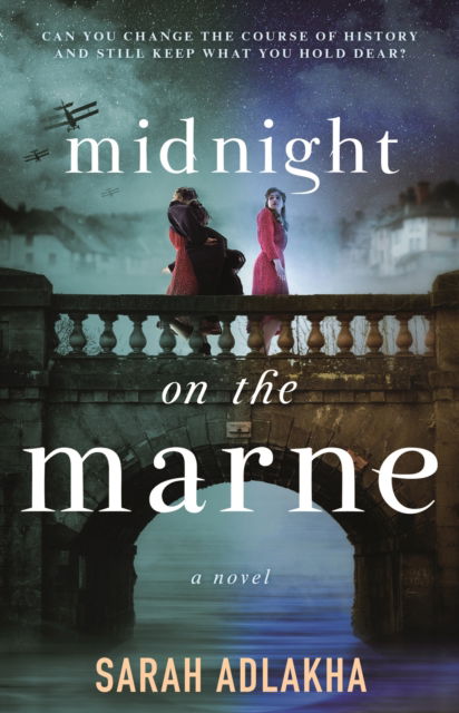 Midnight on the Marne - Sarah Adlakha - Books - St Martin's Press - 9781250774613 - July 4, 2023
