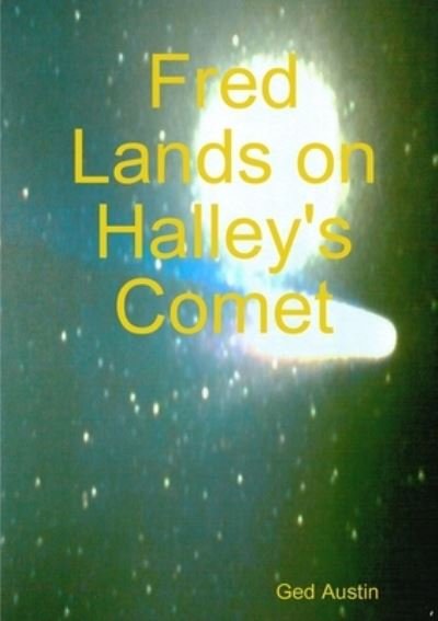 Cover for Ged Austin · Fred Lands on Halley's Comet (Buch) (2012)