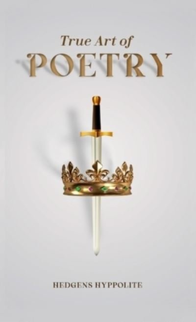 Cover for Hedgens Hyppolite · True Art of Poetry (Pocketbok) (2021)