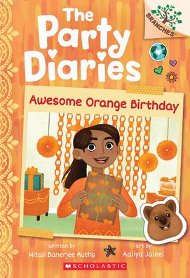 Cover for Mitali Banerjee Ruths · Awesome Orange Birthday: A Branches Book (The Party Diaries #1) - The Party Diaries (Taschenbuch) (2023)