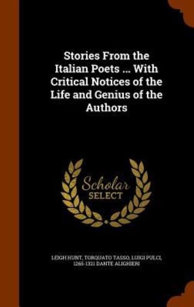 Cover for Leigh Hunt · Stories from the Italian Poets ... with Critical Notices of the Life and Genius of the Authors (Hardcover Book) (2015)