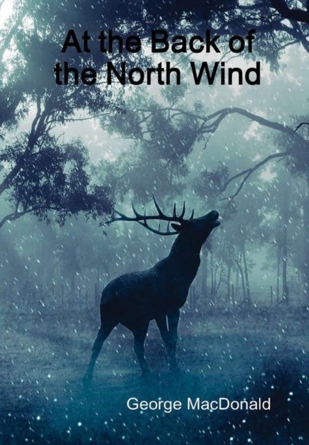 Cover for George MacDonald · At the Back of the North Wind (Hardcover Book) (2016)