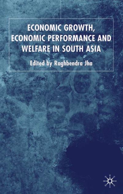 Cover for Raghbendra Jha · Economic Growth, Economic Performance and Welfare in South Asia (Hardcover Book) [2005 edition] (2005)