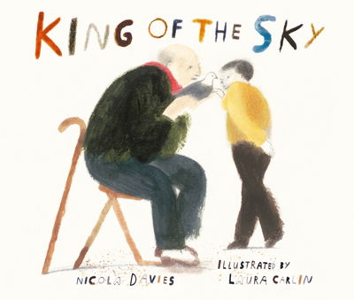 Cover for Nicola Davies · King of the Sky (Hardcover Book) (2017)