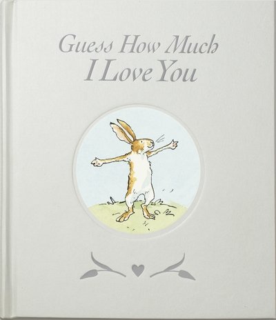 Cover for Sam McBratney · Guess How Much I Love You - Guess How Much I Love You (Gebundenes Buch) (2016)