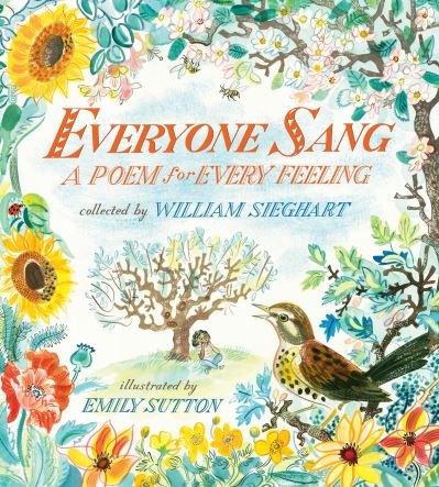 Cover for Emily Sutton · Everyone Sang: A Poem for Every Feeling (Inbunden Bok) (2021)