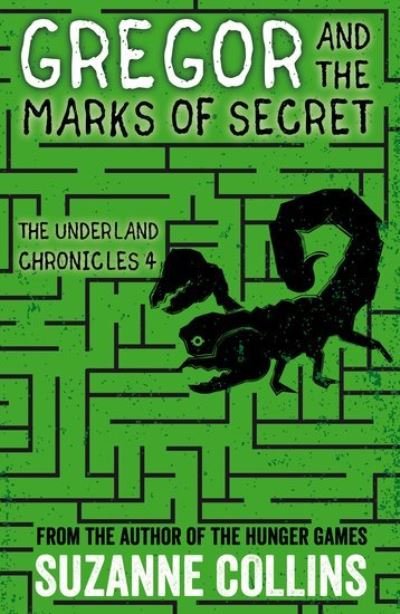 Gregor and the Marks of Secret - The Underland Chronicles - Suzanne Collins - Books - Scholastic - 9781407172613 - November 3, 2016