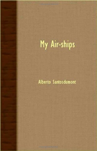 Cover for Alberto Santos-dumont · My Air-ships (Taschenbuch) (2007)