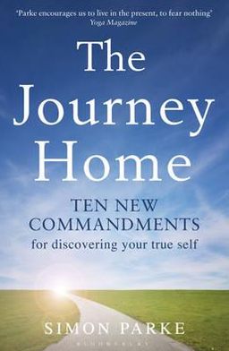 Cover for Simon Parke · The Journey Home: Ten New Commandments for Discovering Your True Self (Paperback Book) (2011)