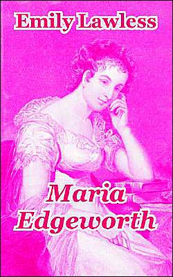 Maria Edgeworth - Emily Lawless - Kirjat - University Press of the Pacific - 9781410211613 - torstai 19. helmikuuta 2004