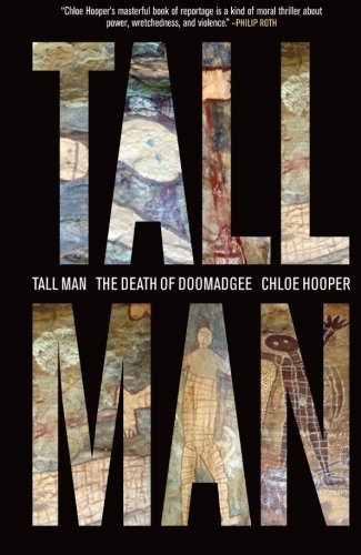 Cover for Chloe Hooper · Tall Man: a Death in Aboriginal Australia (Taschenbuch) [Reprint edition] (2014)