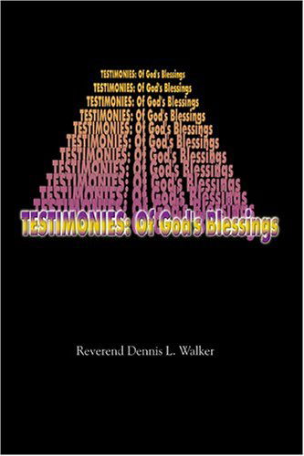 Cover for Dennis Walker · Testimonies: of God's Blessings (Paperback Book) (2004)