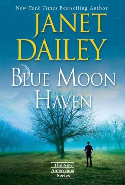 Cover for Janet Dailey · Blue Moon Haven: A Charming Southern Love Story - The New Americana Series (#7) (Paperback Bog) (2023)