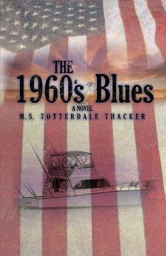 Cover for M.s. Totterdale Thacker · The 1960's Blues (Paperback Book) (2007)