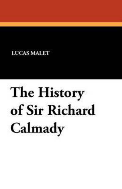 Lucas Malet · The History of Sir Richard Calmady (Paperback Book) (2024)