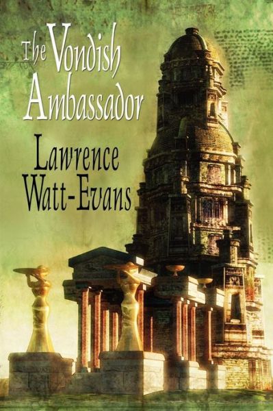 Cover for Lawrence Watt-evans · The Vondish Ambassador (Paperback Book) (2024)