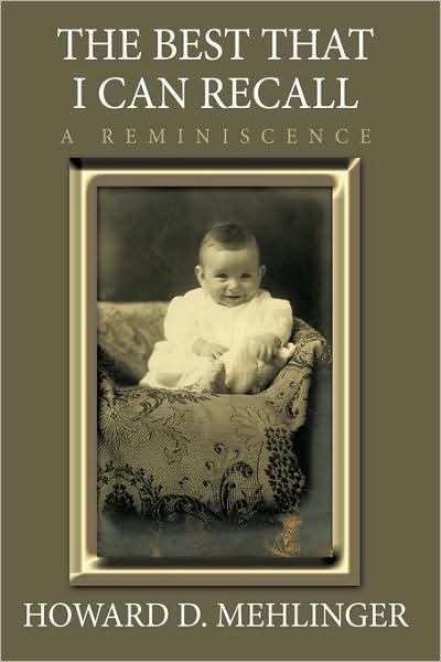 Cover for Howard D. Mehlinger · The Best That I Can Recall: a Reminiscence (Hardcover Book) (2009)