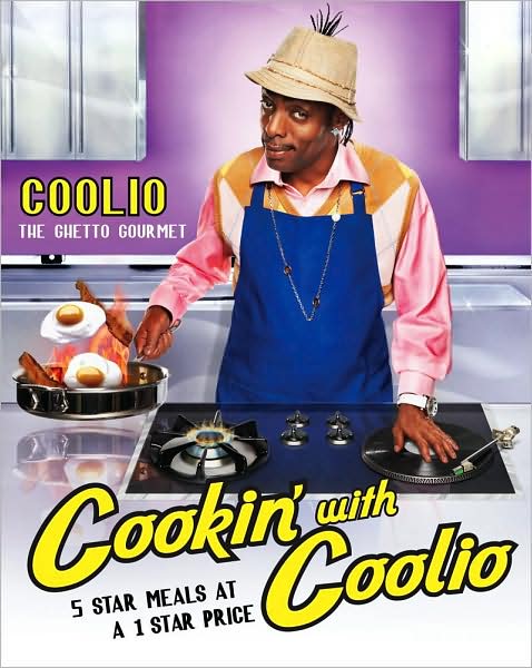 Cookin' With Coolio  Five Star Meals at a 1 Star Price - Coolio - Bücher - Simon & Schuster - 9781439117613 - 17. November 2009