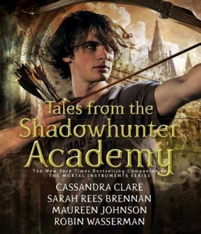 Cover for Cassandra Clare · Tales from the Shadowhunter Academy (CD) (2016)