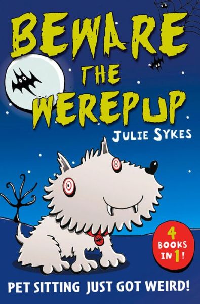 Cover for Julie Sykes · The Pet Sitter - Beware the Werepup and Other Stories: Four Pet-tastic Stories in One Book! (Paperback Book) [Main Market Ed. edition] (2014)