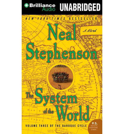 The System of the World (Baroque Cycle) - Neal Stephenson - Äänikirja - Brilliance Audio - 9781455861613 - tiistai 27. marraskuuta 2012