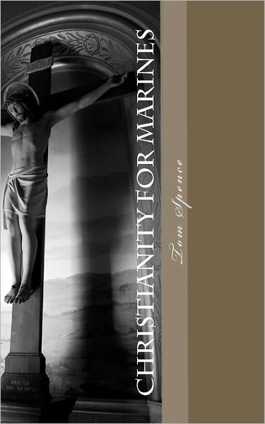 Cover for Tom Spence · Christianity for Marines (Pocketbok) (2011)