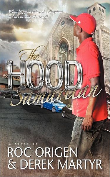 Cover for Roc Origen · The Hood Samaritan: What Happens when the Kingdom of God Invades the Hood (Paperback Book) (2012)