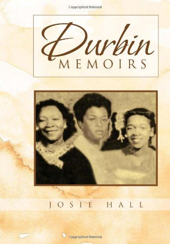 Cover for Josie Hall · Durbin Memoirs (Paperback Book) (2011)