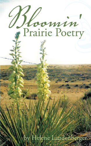 Cover for Helene Landenberger · Bloomin' Prairie Poetry (Paperback Book) (2011)