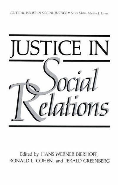 Cover for Hans-werner Bierhoff · Justice in Social Relations - Critical Issues in Social Justice (Paperback Book) [Softcover reprint of the original 1st ed. 1986 edition] (2012)