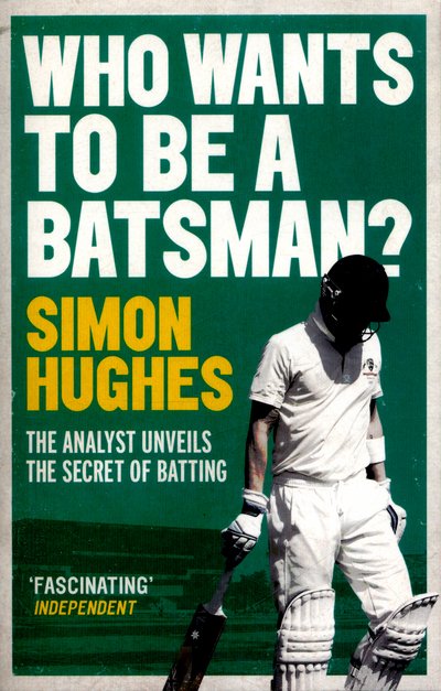 Cover for Simon Hughes · Who Wants to be a Batsman? (Taschenbuch) (2016)