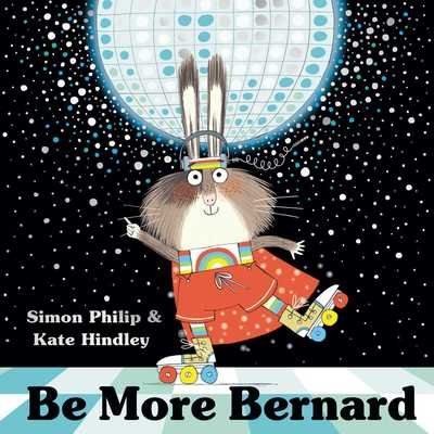 Cover for Simon Philip · Be More Bernard (Hardcover Book) (2019)